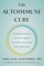 The Autoimmune Cure