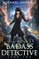 How To Be A Badass Detective Two