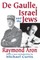 de Gaulle, Israel and the Jews