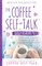 The Coffee Self-Talk Daily Reader #1