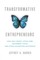 Transformative Entrepreneurs