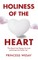 Holiness Of The Heart