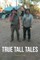 True Tall Tales