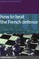 How to Beat the French Defence