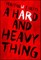 A Hard and Heavy Thing