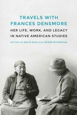 Travels with Frances Densmore Travels with Frances Densmore