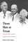 Three Men in Texas
