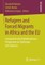 Refugees and Forced Migrants in Africa and the Eu