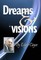Dreams & Visions