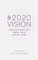 2020 Vision