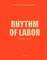 Rós Guðnadóttir, H: Rhythm of Labor