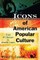 Icons of American Popular Culture