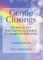 Gentle Closings
