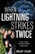 When Lightning Strikes Twice