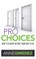 Pro Choices