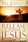 Release the Power of Jesus