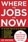 Where the Jobs Are Now: The Fastest-Growing Industries and How to Break Into Them