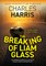 The Breaking of Liam Glass