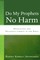 Do My Prophets No Harm
