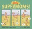 Supermoms!: Animal Heroes