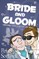 Bride And Gloom