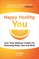 Happy Healthy You