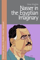 Nasser in the Egyptian Imaginary Nasser in the Egyptian Imaginary