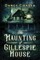 The Haunting of Gillespie House