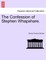 The Confession of Stephen Whapshare.