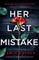 Her Last Mistake