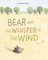 Bear and the Whisper of the Wind