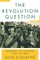 The Revolution Question