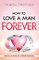 How to Love a Man Forever