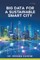 Big Data for a Sustainable Smart City