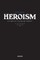 Heroism in a World of Cynicism and Celebrity