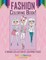 Fashion! Coloring Book! A Unique Collection Of Coloring Pages