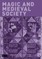Magic and Medieval Society