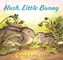 Hush, Little Bunny