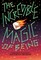 The Incredible Magic of Being