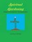 Spiritual Gardening: Gospel Principals for Life Application