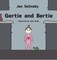 Gertie and Bertie