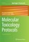 Molecular Toxicology Protocols