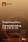 Metal Additive Manufacturing