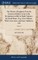 The History of England, From the Invasion of Julius CÃ¦sar to the Revolution in 1688. In Eight Volumes. By David Hume, Esq. A new Edition, With Corrections, and Some Additions. of 8; Volume 6