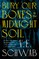 Bury Our Bones in the Midnight Soil. Signed Edition