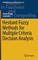 Hesitant Fuzzy Methods for Multiple Criteria Decision Analysis