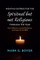 Monthly Entries for the Spiritual But Not Religious Through the Year