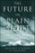 The Future in Plain Sight