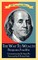 The Way To Wealth Benjamin Franklin 250th Anniversary Edition