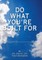 Do What You're Built for